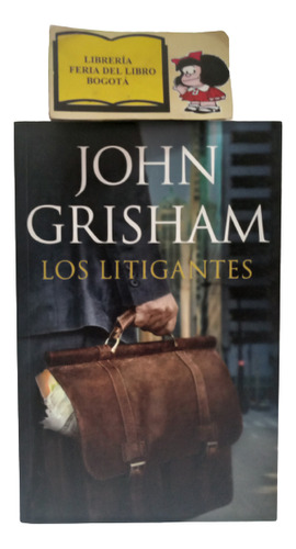 Los Litigantes - John Grisham - 2012 - Plaza & Janes 
