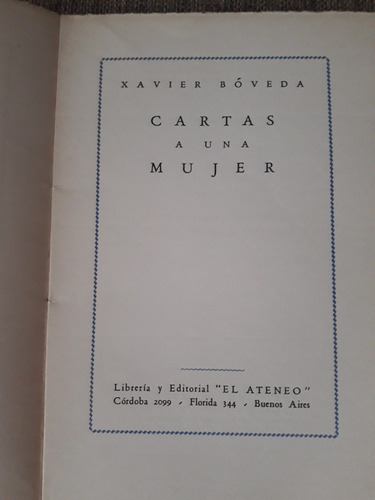 Cartas A Una Mujer - Xavier Bóveda - Ed. El Ateneo (1943)