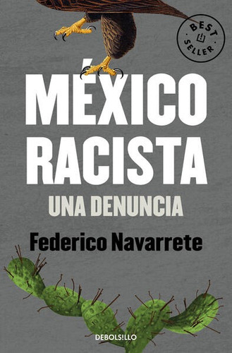 México Racista. Una Denuncia. Federico Navarrete. 