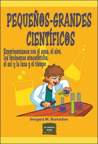 Libro Pequeños-grandes Cientificos - Burtscher, Irmgard M.