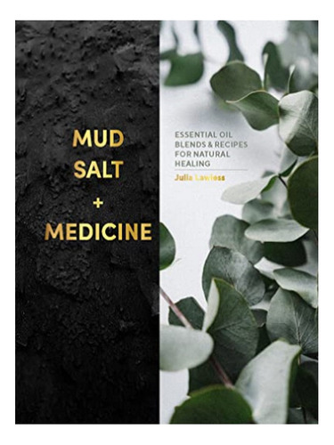 Mud, Salt And Medicine - Julia Lawless. Eb15