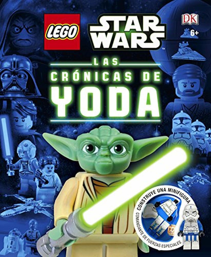 LEGO® Star Wars. Las crónicas de Yoda: (incluye una minifigura de un Comandante de las Fuerzas Especiales), de Lipkowitz, Daniel. Editorial Dk, tapa pasta dura, edición 001 en español, 2015