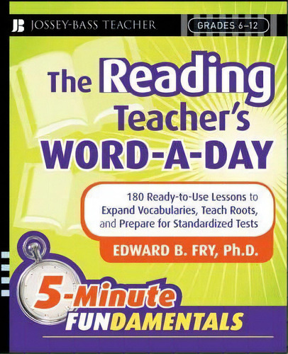 The Reading Teacher's Word-a-day, De Edward B. Fry. Editorial John Wiley Sons Inc, Tapa Blanda En Inglés