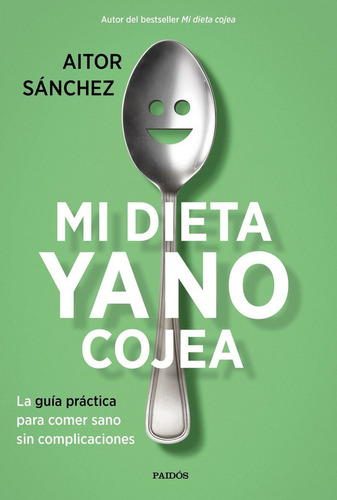 Mi Dieta Ya No Cojea - Sanchez Garcia, Aitor