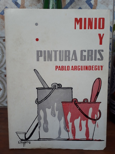 Minio Y Pintura Gris - Pablo Arguindeguy