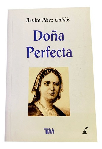 Doña Perfecta. Benito Pérez Galdós
