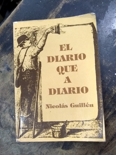 El Diario Que A Diario. Nicolás Guillén (1996) 90 Páginas.