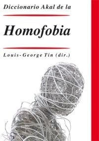 Diccionario De Homofobia, Louis Georges Tin, Ed. Akal