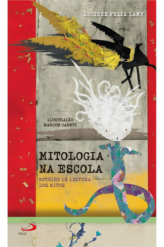 Mitologia Na Escola, De Lamy, Luciene Felix. Editorial Paulus, Tapa Mole, Edición 2023-09-18 00:00:00 En Português