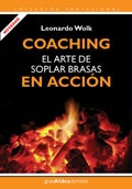 Coaching. El Arte De Soplar Brasas En Accion - Leonardo Wolk