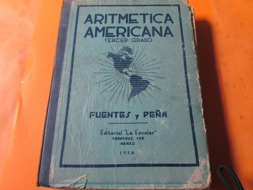 Aritmética Tercer Grado 2da Edición, Fuentes Y Peña Año 1950