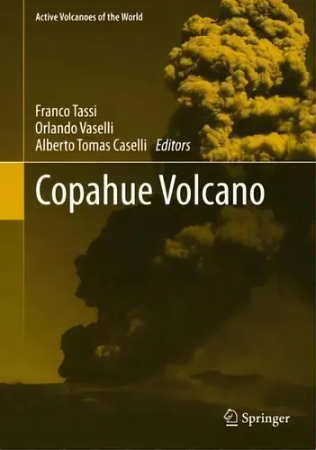 Copahue Volcano, De Franco Tassi. Editorial Springer-verlag Berlin And Heidelberg Gmbh & Co. Kg En Inglés