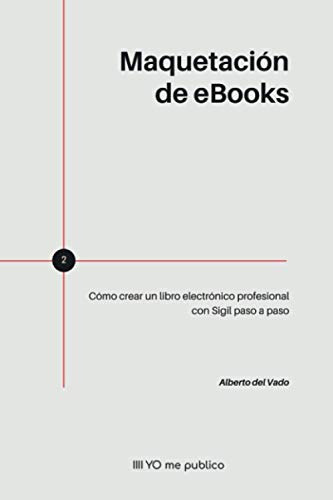Maquetacion De Ebooks: Como Crear Un Libro Electronico Profe