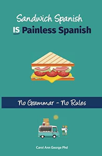 Libro: El Español De Los Sándwiches Es Un Español Indoloro: