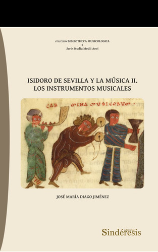 Libro Isidoro De Sevilla Y La Musica Ii Los Instrumentos ...