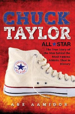 Libro Chuck Taylor, All Star : The True Story Of The Man ...