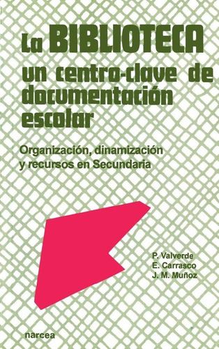 La Biblioteca: Un Centro-clave De Documentación Escolar -...