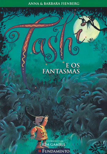 Tashi 03 - E Os Fantasmas, de Fienberg,Barbara; Fienberg, Anna. Editorial Fundamento, edición 0 en português