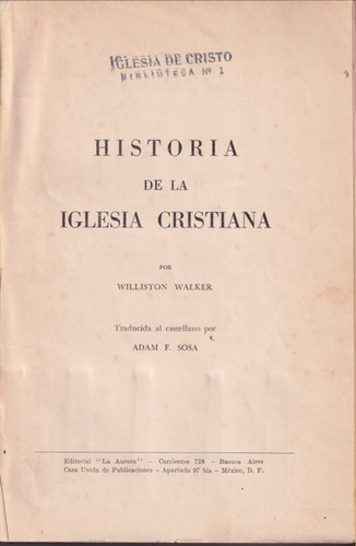 Historia De La Iglesia Cristiana Williston Walker 
