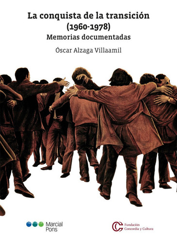 Libro La Conquista De La Transicion (1960-1977). Memorias...