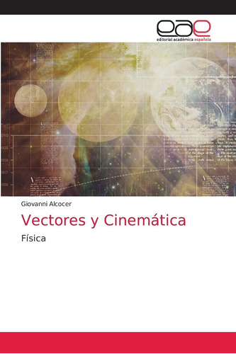 Libro: Vectores Y Cinemática: Física (spanish Edition)