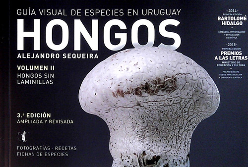 Hongos Vol Ii Guia Visual De Especies En Uruguay / Sequeira