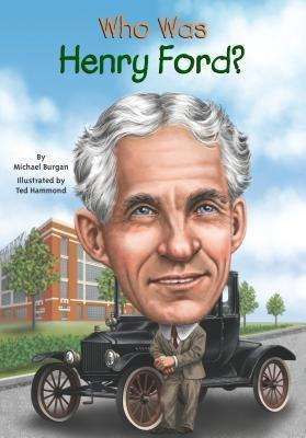 Who Was Henry Ford  Michael Burganaqwe