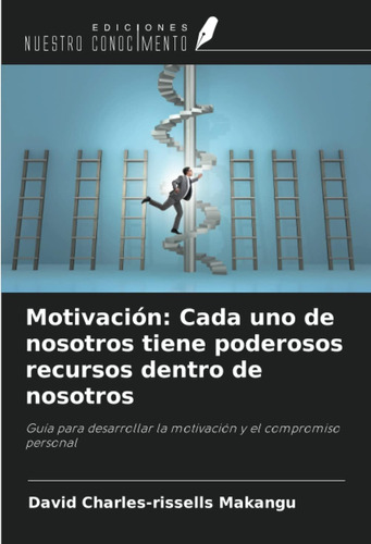 Libro:motivación: Cada Uno De Nosotros Tiene Poderosos Recur