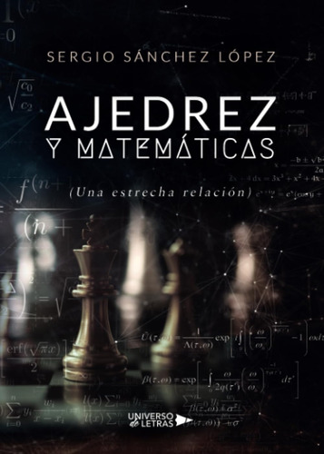 Libro: Ajedrez Y Matemáticas: (una Estrecha Relación) (spani