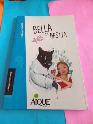 Bella Y Bestia -fabián Sevilla- Aique