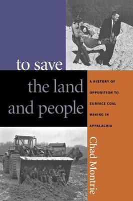 Libro To Save The Land And People : A History Of Oppositi...