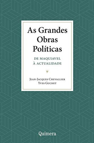 Grandes Obras Politicas, As, De Chevallier, Jean Jacques. Editora Grupo Quimera, Capa Dura Em Português