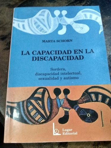 La Capacidad En La Discapacidad. Sordera, Discapacidad Int..