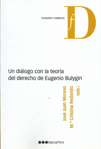 Un Diálogo Con La Teoría Derecho De Eugenio Bulygin Moreso