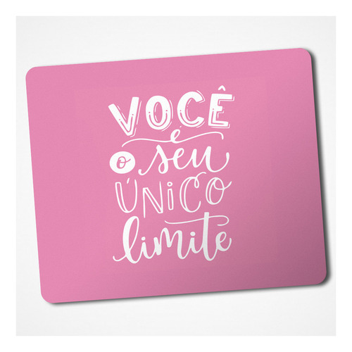 Mousepad Frase Motivacional Limite Personalizado 31