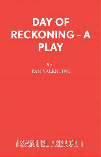 Day Of Reckoning - A Play, De Valentine, Pam. Editorial Samuel French Trade, Tapa Blanda En Inglés