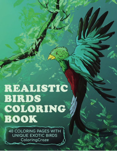 Libro: Realistic Birds Coloring Book: 40 Coloring Pages With