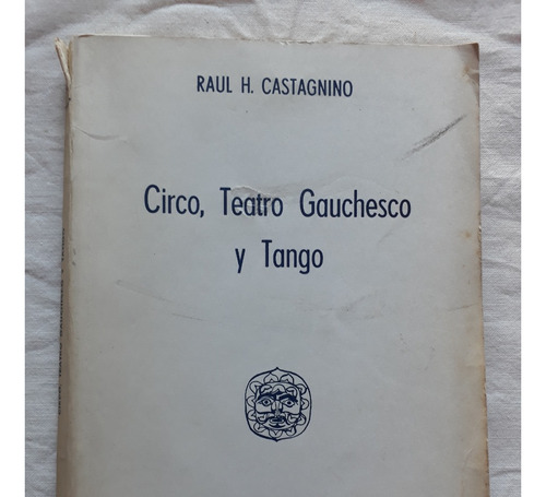 Circo Teatro Guachesco Y Tango - Raul H. Castagnino 1981