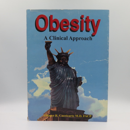 Obesity, A Clinical Approach De Alfonso R. Carricarte
