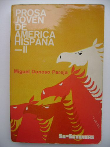 Prosa Joven De América Hispana (tomo 2) / Miguel Donoso P.