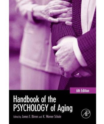 Handbook Of The Psychology Of Aging 6th Edition