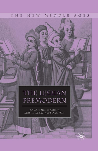 Libro: En Ingles La Premodernidad Lesbiana La Nueva Edad Med