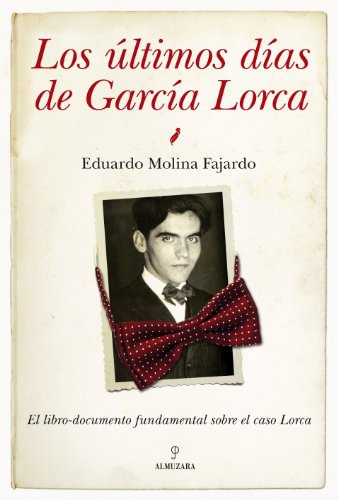 Los Ultimos Dias De Garcia Lorca -memorias Y Biografias-