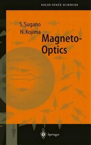 Magneto-optics, De Norimichi Kojima. Editorial Springer Verlag Berlin Heidelberg Gmbh Co Kg, Tapa Dura En Inglés