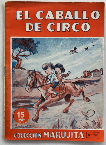 Cuento Infantil El Caballo De Circo Colec Marujita N° 261