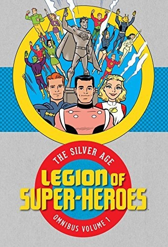 Book : Legion Of Super Heroes The Silver Age Omnibus Vol. 1