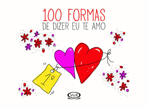 100 formas de dizer eu te amo, de Walker, Dalia F.. Vergara & Riba Editoras, capa dura em português, 2017