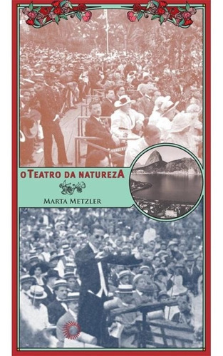 O Teatro Da Natureza História E Ideia: O Teatro Da Natureza História E Ideia, De Metzler, Marta. Editora Perspectiva, Capa Mole Em Português