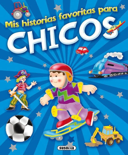 Mis Historias Favoritas Para Chicos, De Susaeta, Equipo. Editorial Susaeta, Tapa Dura En Español