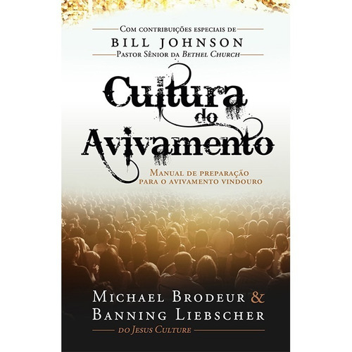 Cultura Do Avivamento Livro Michael Brodeur E Banning Lie